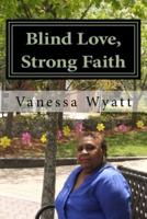 Blind Love, Strong Faith