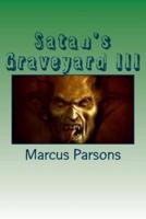 Satan's Graveyard III