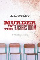 Murder In The Teachers' Room