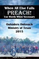 When All Else Fails Preach! Use Words When Necessary