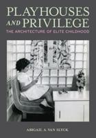 Playhouses and Privilege