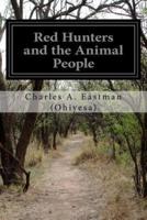 Red Hunters and the Animal People