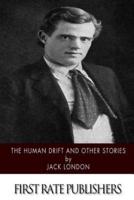 The Human Drift and Other Stories