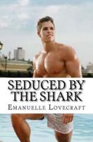 Seduced by the Shark