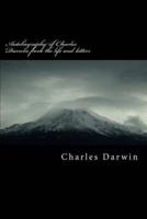 Autobiography of Charles Darwin from the Life and Letters