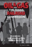 Oil & Gas and the Texas Railroad Commission