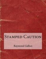 Stamped Caution