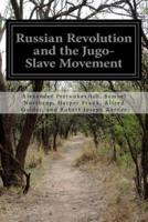 Russian Revolution and the Jugo-Slave Movement