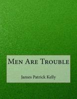 Men Are Trouble