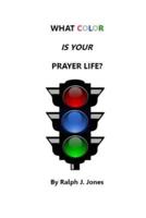 What Color Is Your Prayer Life