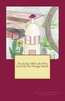 The Little Old Lady Who Lived In The Vinegar Bottle
