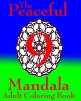 The Peaceful Mandala Adult Coloring Book No. 9