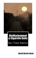 Disillusionment & Cigarette Butts