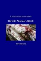 Huwite Nuclear Attack