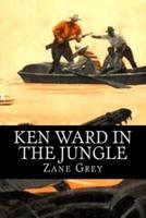 Ken Ward in the Jungle
