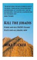 Kill the Jihadis