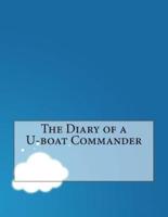 The Diary of A U-Boat Commander
