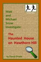 The Haunted House on Hawthorn Hill