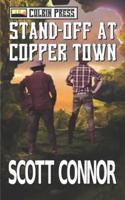 Stand-off at Copper Town