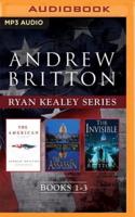Andrew Britton - Ryan Kealey Series: Books 1-3