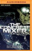 The Concrete Mixer