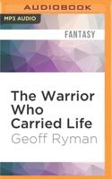 The Warrior Who Carried Life