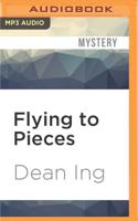 Flying to Pieces