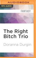The Right Bitch Trio