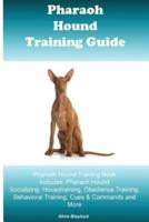 Pharaoh Hound Training Guide Pharaoh Hound Training Book Includes