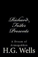 Richard Foster Presents "A Dream of Armageddon"