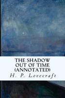 The Shadow Out of Time (Annotated)