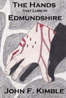 The Hands That Lurk in Edmundshire