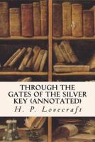 Through the Gates of the Silver Key (Annotated)