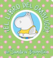 ãEl Libro Del Ombligo! / The Belly Button Book! Spanish Edition