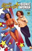 Wonder Woman '77 Meets the Bionic Woman. Volume 1