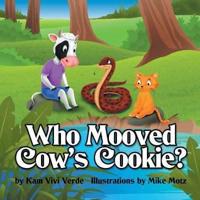 Who Mooved Cow's Cookie?