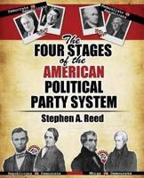 The Four Stages of the American Political Party System