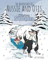 Winter Storm: The Adventures Of Aussie and Otis