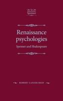 Renaissance psychologies: Spenser and Shakespeare