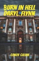 Burn in Hell Daryl Flynn