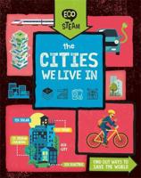 The Cities We Live In