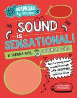 Surprised by Science: Sound Is Sensational!
