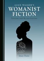 Alice Walker's Womanist Fiction
