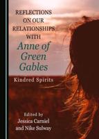 Reflections on Our Relationships With Anne of Green Gables