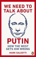 We Need to Talk About Putin