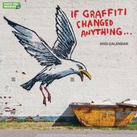 2023 Banksy, If Graffiti Changed Anything Wall Calendar