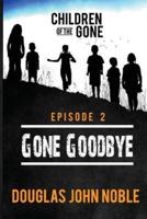 Gone Goodbye - Children of the Gone