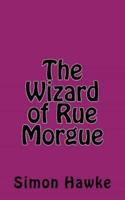 The Wizard of Rue Morgue