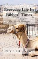Everyday Life in Biblical Times