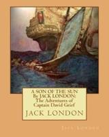 A SON OF THE SUN By JACK LONDON